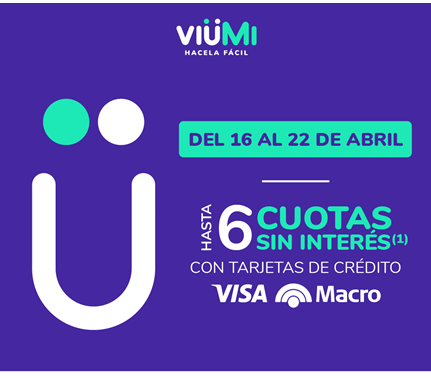 Con viüMi en abril, 6 cuotas sin interés