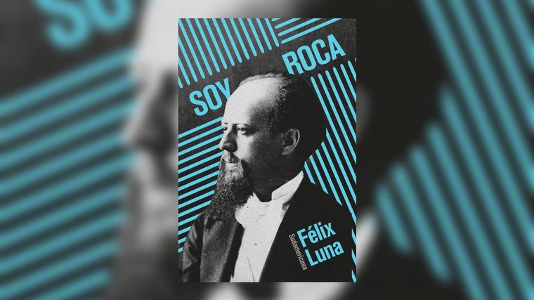 Reeditan el best seller de Félix Luna sobre Julio A. Roca