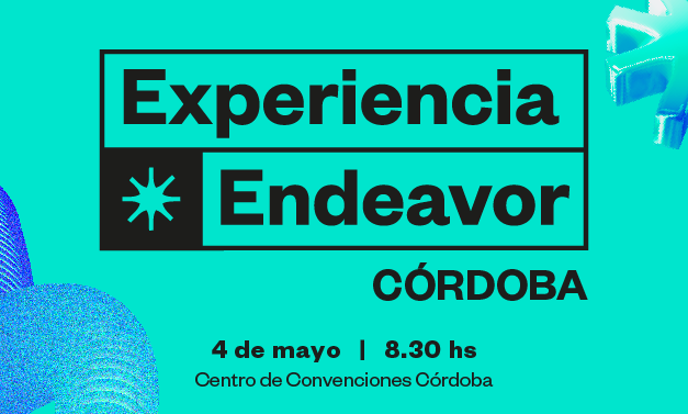 FOTO: El 4 de mayo se realiza la Experiencia Endeavor en Córdoba